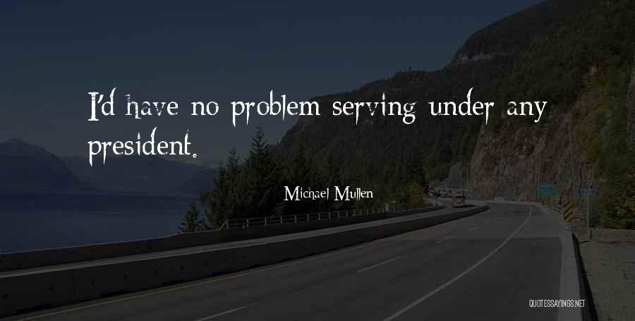 Eronet Quotes By Michael Mullen Eronet Quotes By Michael Mullen