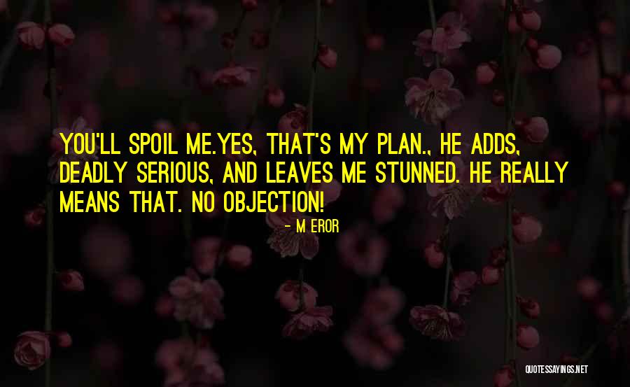 Eror Quotes By M Eror Eror Quotes By M Eror
