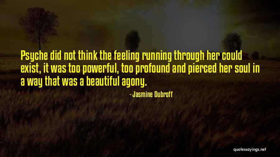 Eros And Psyche Quotes By Jasmine Dubroff Eros And Psyche Quotes By Jasmine Dubroff
