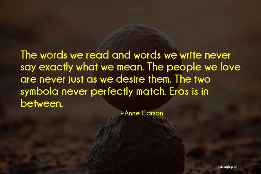 Eros Love Quotes By Anne Carson