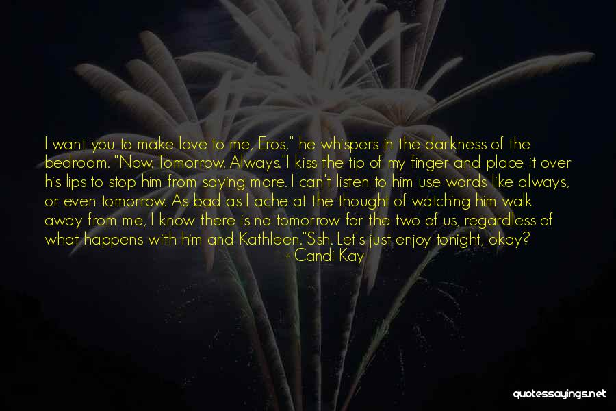 Eros Love Quotes By Candi Kay