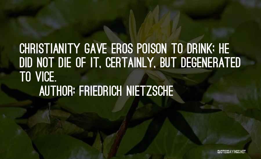 Eros Love Quotes By Friedrich Nietzsche