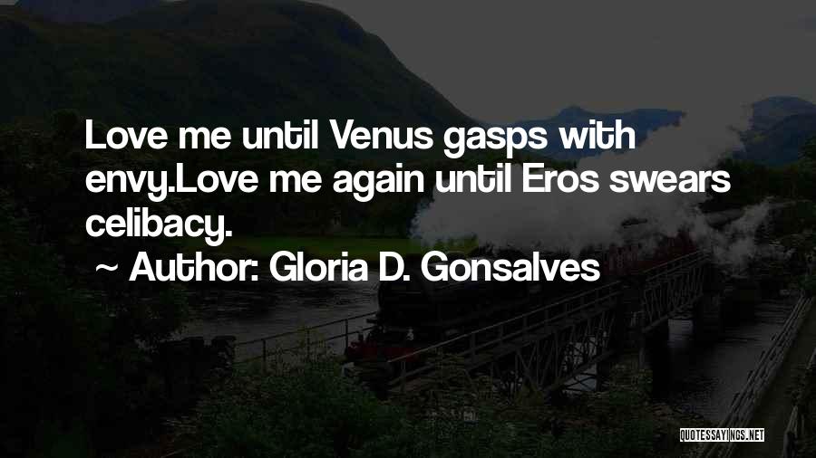 Eros Love Quotes By Gloria D. Gonsalves