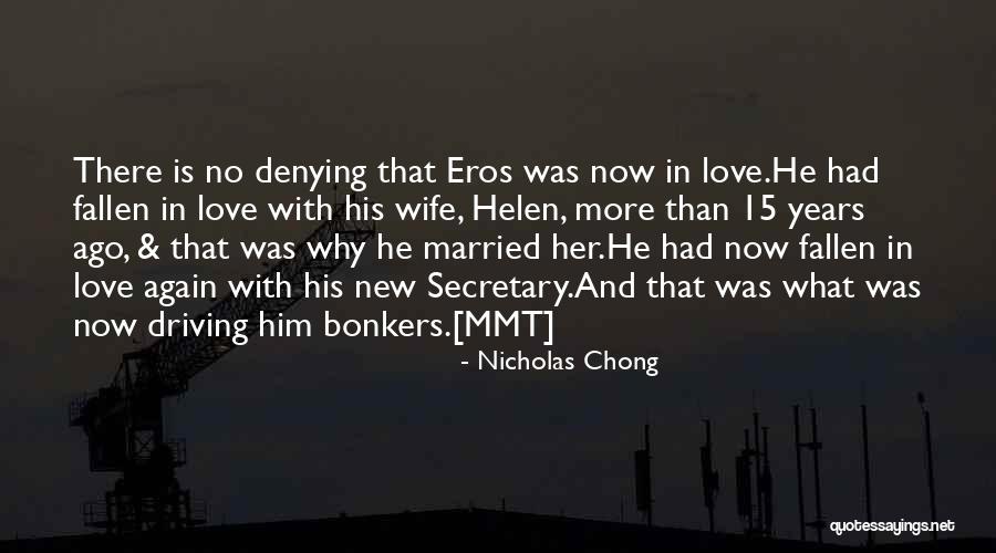 Eros Love Quotes By Nicholas Chong