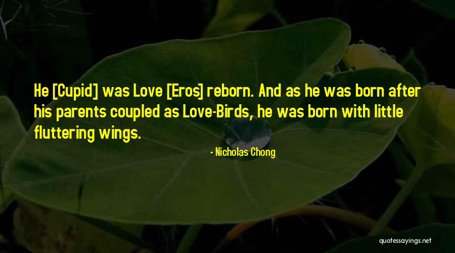 Eros Love Quotes By Nicholas Chong