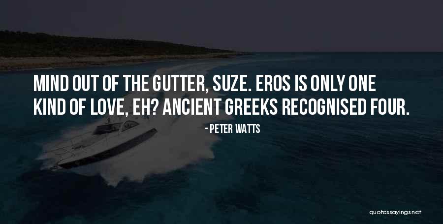 Eros Love Quotes By Peter Watts