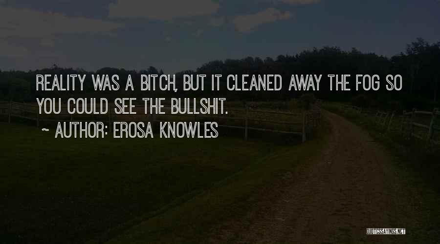 Erosa Knowles Quotes 1129936