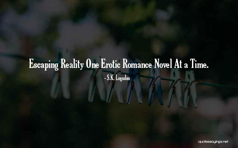 Erotic Quote Quotes By S.K. Logsdon Erotic Quote Quotes By S.K. Logsdon