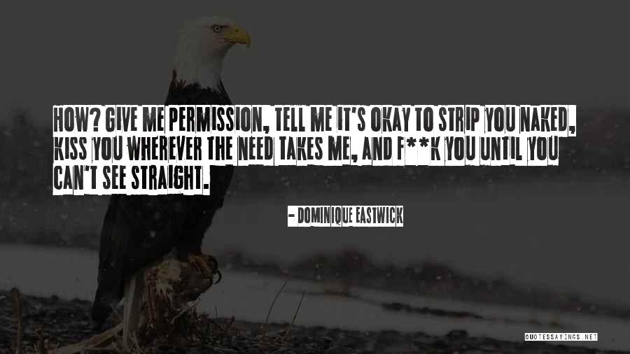 Erotic Romance Series Quotes By Dominique Eastwick Erotic Romance Series Quotes By Dominique Eastwick