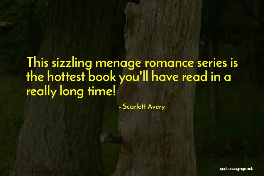Erotic Romance Series Quotes By Scarlett Avery Erotic Romance Series Quotes By Scarlett Avery