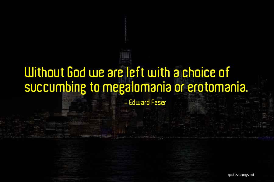 Erotomania Quotes By Edward Feser