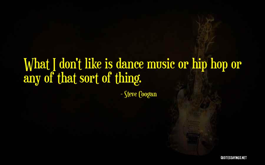 Eroyxa Quotes By Steve Coogan Eroyxa Quotes By Steve Coogan