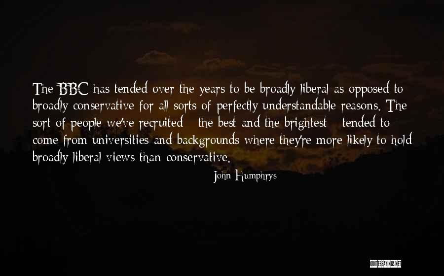 Erpici Rotanti Quotes By John Humphrys Erpici Rotanti Quotes By John Humphrys