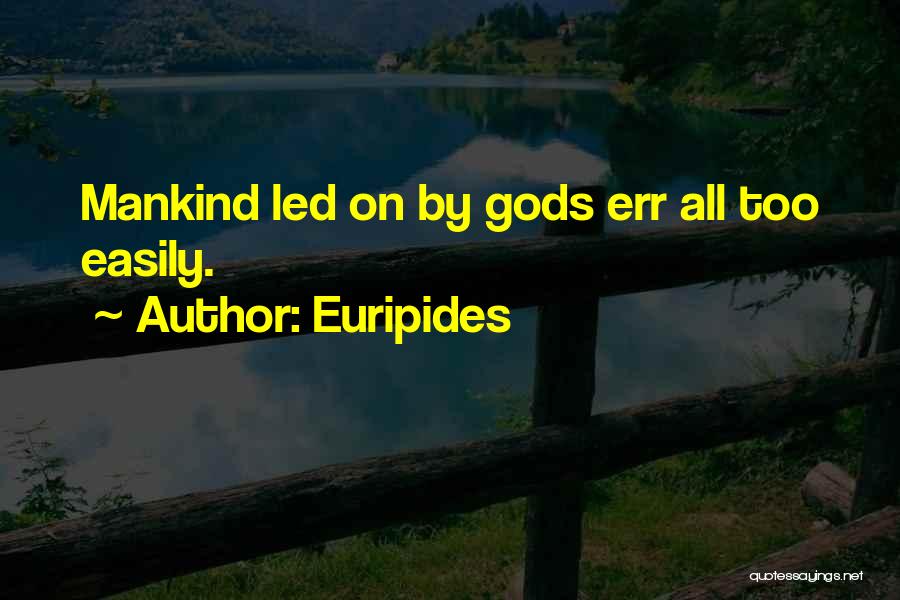 Err Off Quotes By Euripides