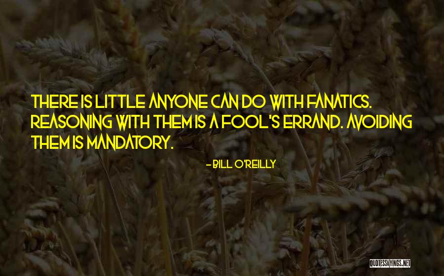 Errand Quotes By Bill O'Reilly Errand Quotes By Bill O'Reilly