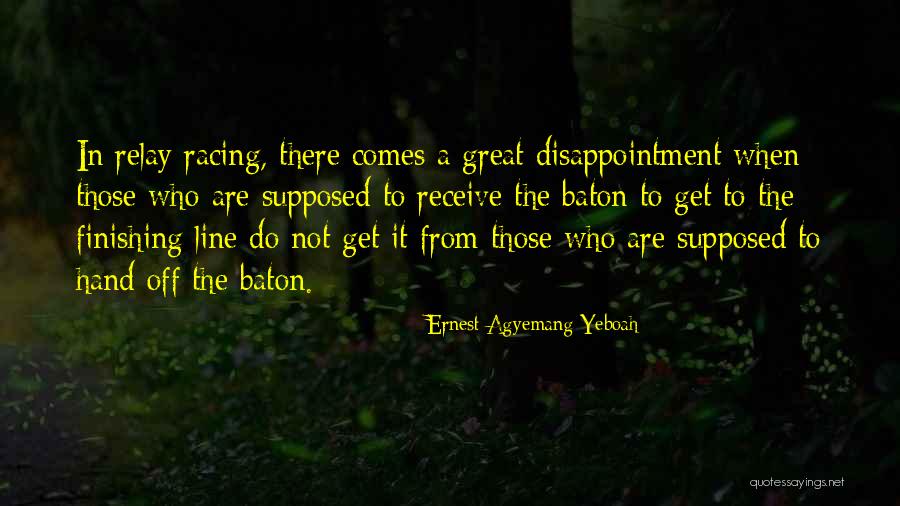 Errand Quotes By Ernest Agyemang Yeboah Errand Quotes By Ernest Agyemang Yeboah