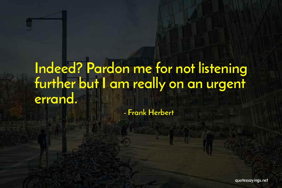 Errand Quotes By Frank Herbert Errand Quotes By Frank Herbert