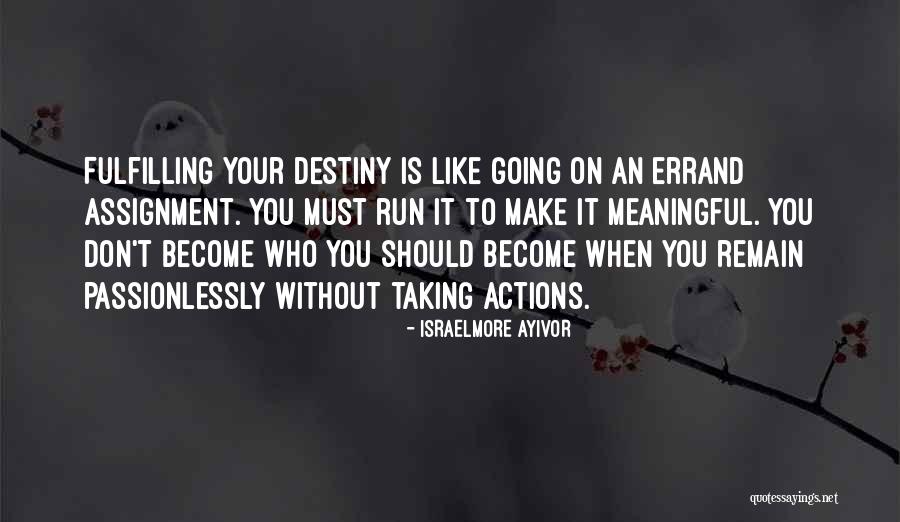 Errand Quotes By Israelmore Ayivor Errand Quotes By Israelmore Ayivor