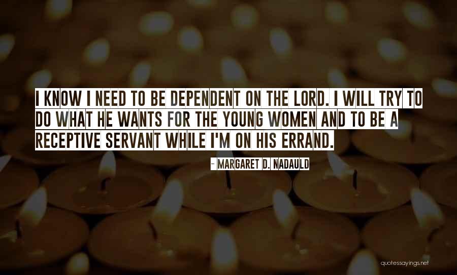 Errand Quotes By Margaret D. Nadauld Errand Quotes By Margaret D. Nadauld