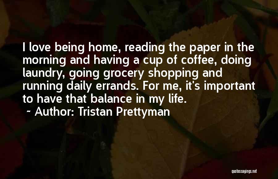 Errands Quotes By Tristan Prettyman