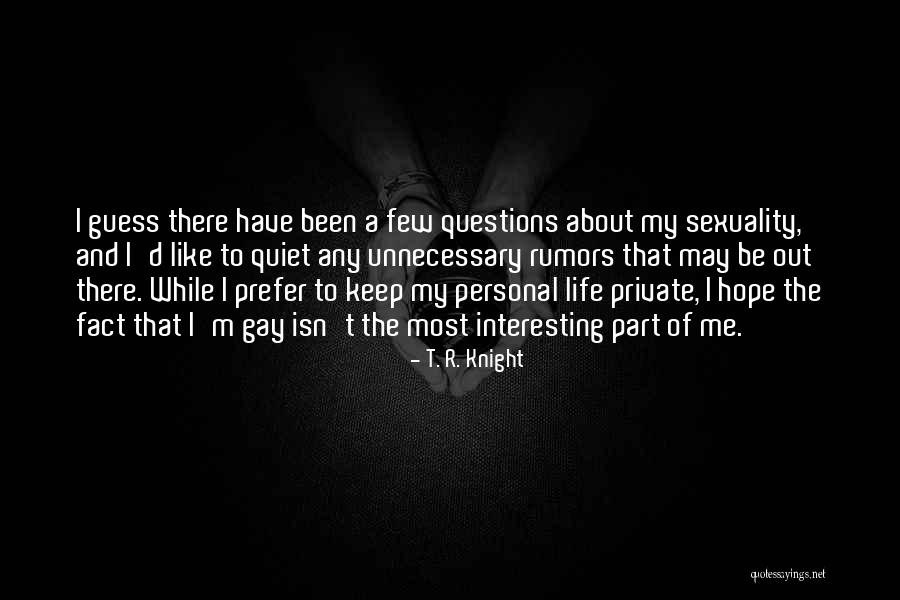 Errant Love Quotes By T. R. Knight Errant Love Quotes By T. R. Knight