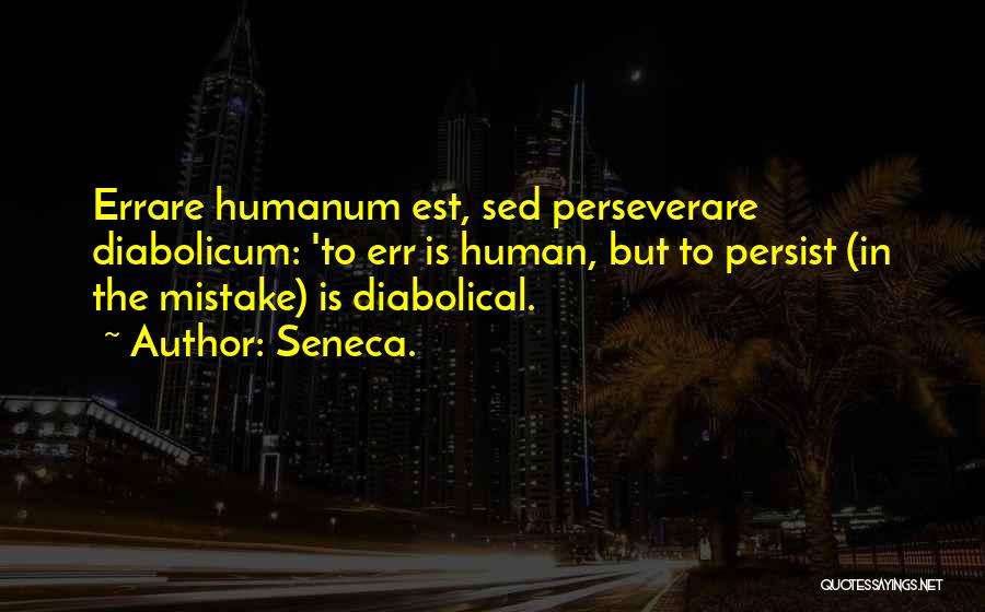 Errare Est Quotes By Seneca.