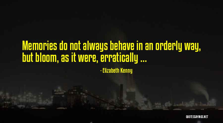 Erratically Quotes By Elizabeth Kenny Erratically Quotes By Elizabeth Kenny