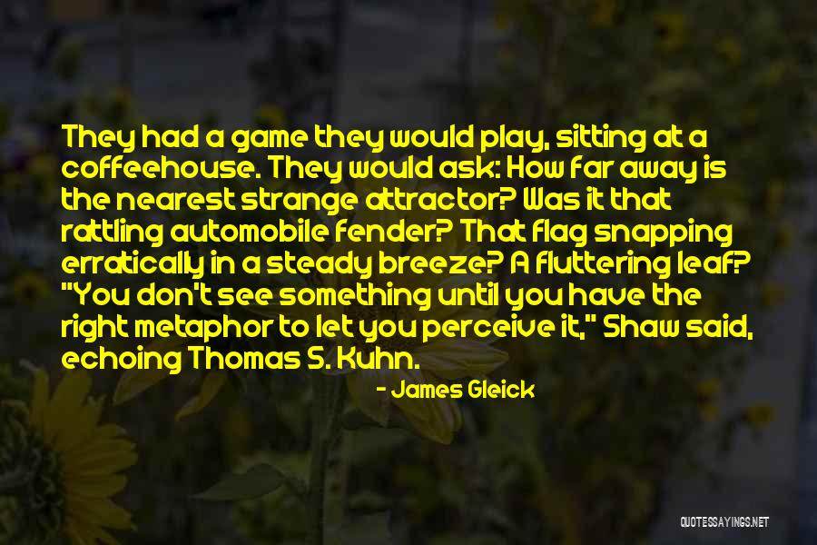 Erratically Quotes By James Gleick Erratically Quotes By James Gleick