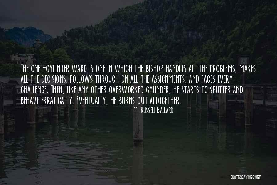 Erratically Quotes By M. Russell Ballard Erratically Quotes By M. Russell Ballard