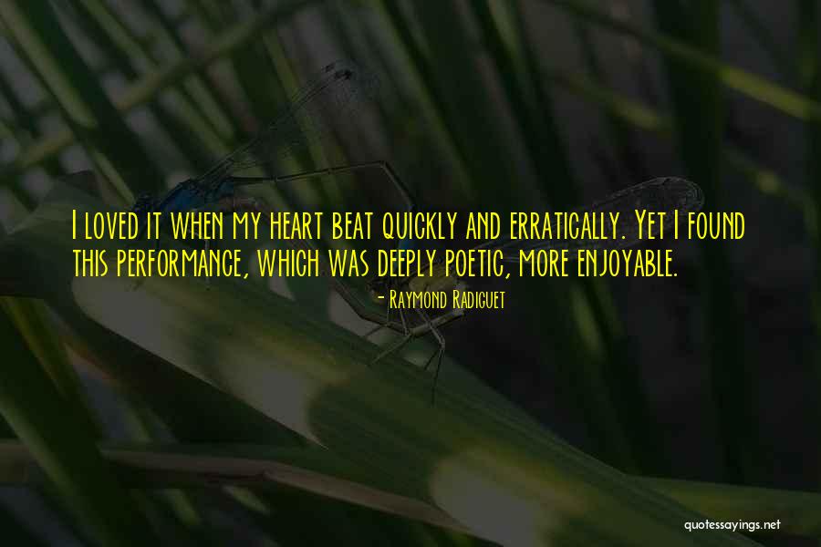 Erratically Quotes By Raymond Radiguet Erratically Quotes By Raymond Radiguet