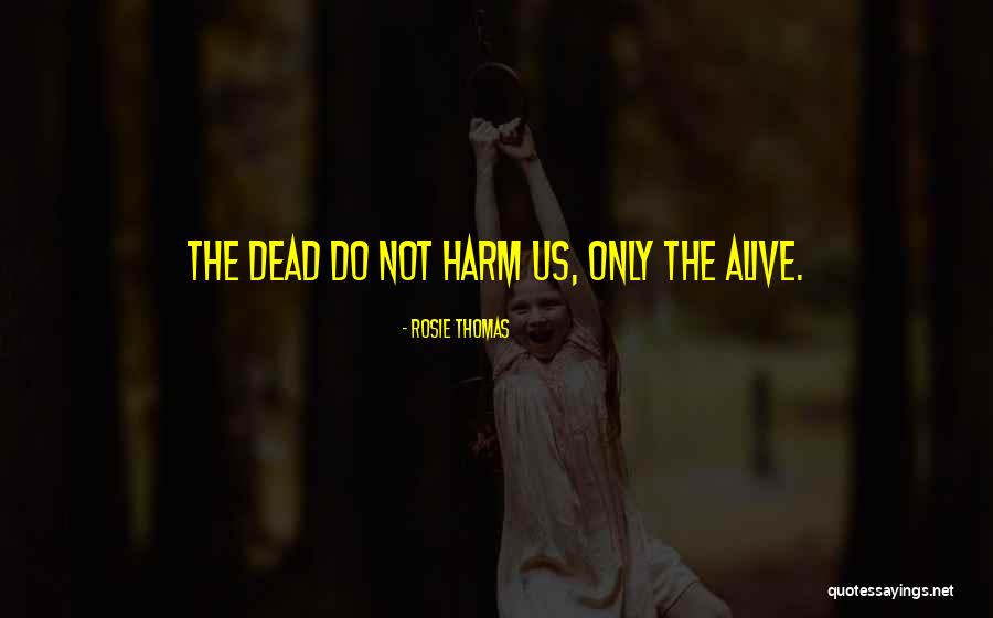 Erraticaly Quotes By Rosie Thomas Erraticaly Quotes By Rosie Thomas