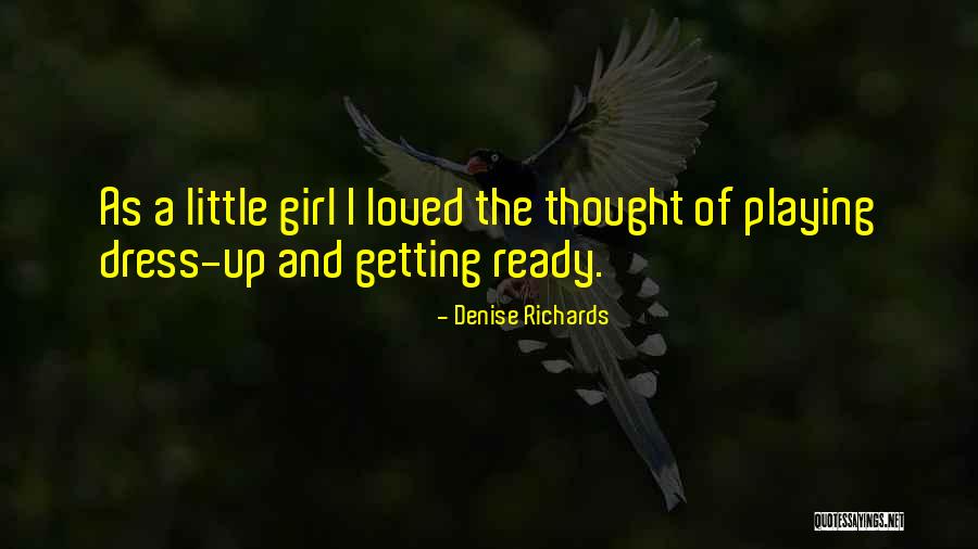 Erregtes Quotes By Denise Richards Erregtes Quotes By Denise Richards