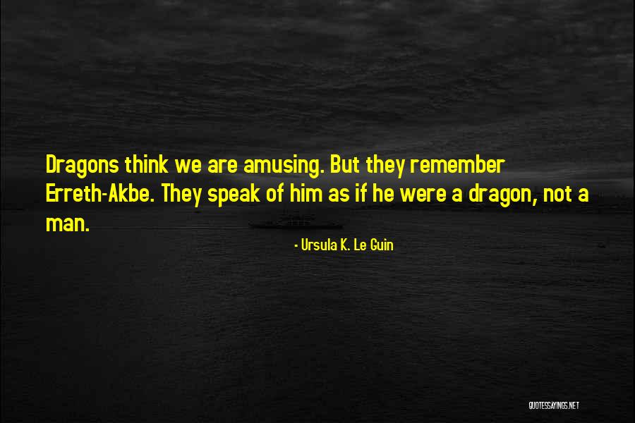 Erreth Quotes By Ursula K. Le Guin Erreth Quotes By Ursula K. Le Guin