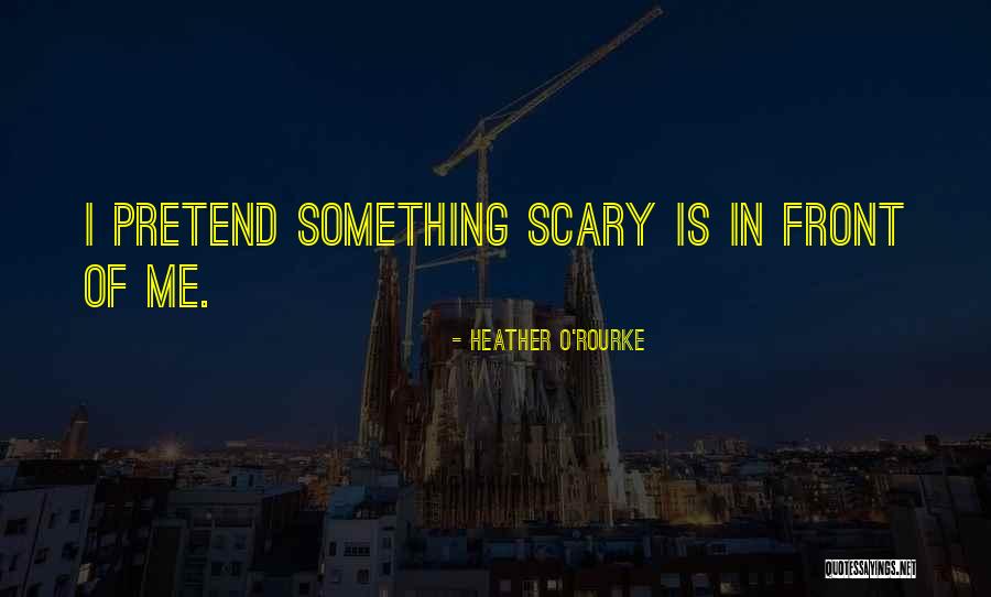 Erreurs Une Quotes By Heather O'Rourke Erreurs Une Quotes By Heather O'Rourke