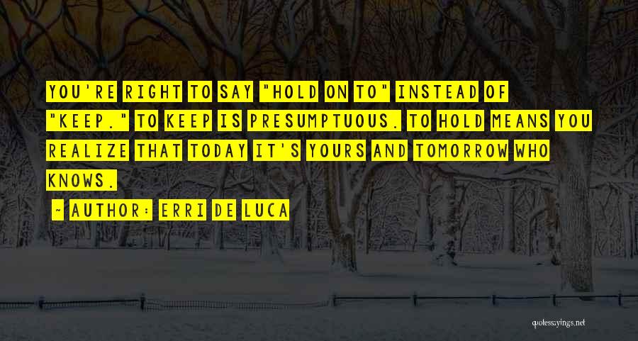 Erri De Luca Quotes 603155