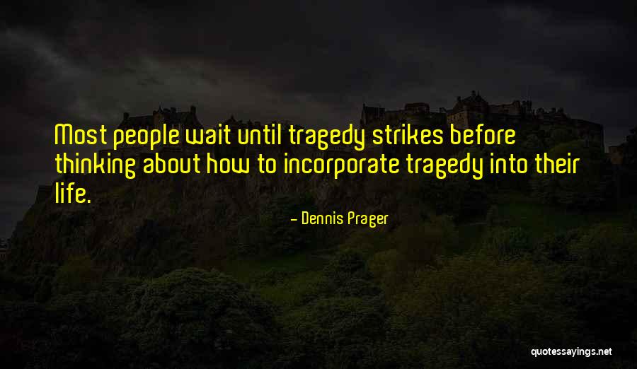 Errich Holston Quotes By Dennis Prager Errich Holston Quotes By Dennis Prager