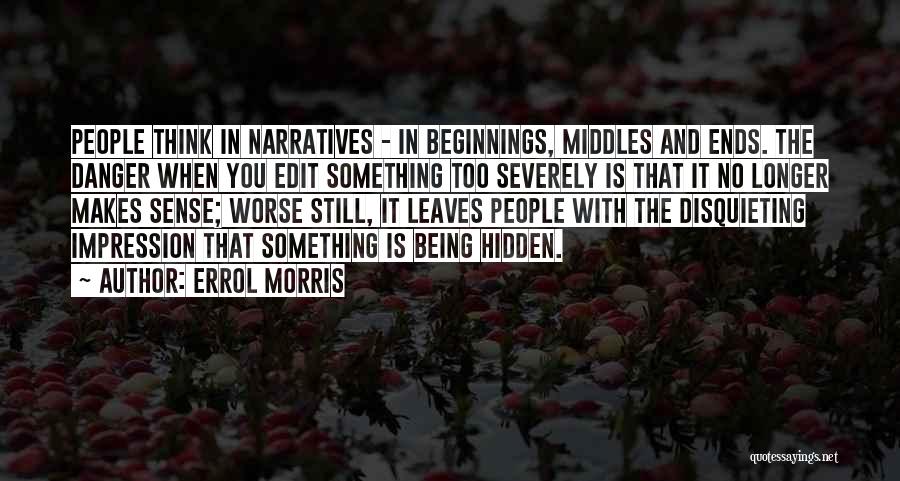 Errol Morris Quotes 1066418