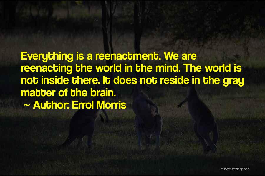 Errol Morris Quotes 1078497