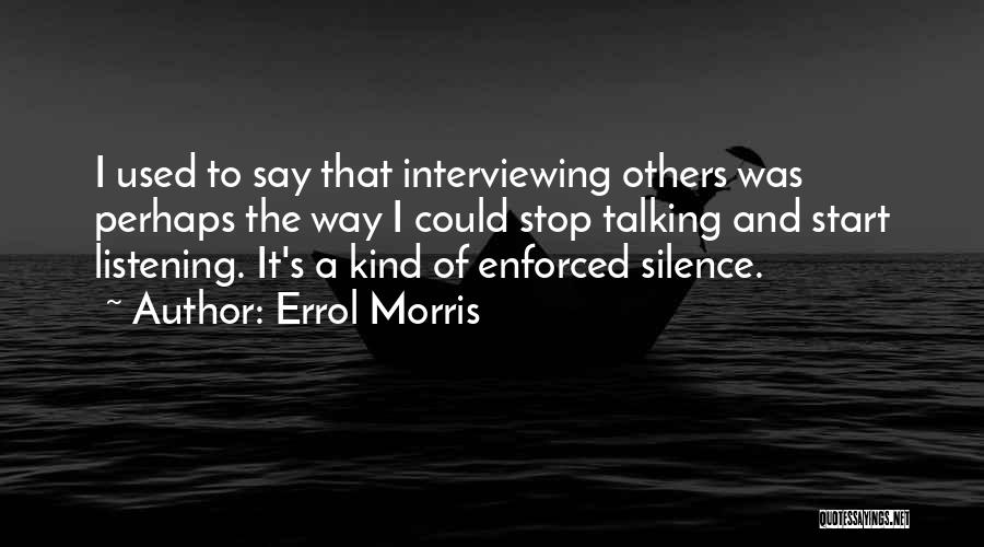 Errol Morris Quotes 1184308