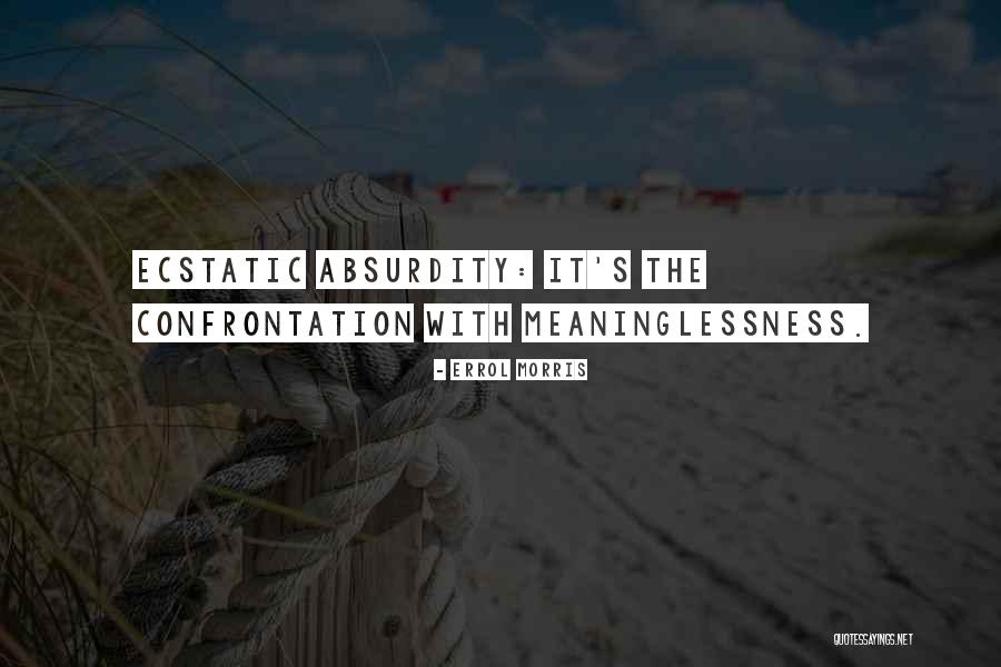 Errol Morris Quotes 1218404 Errol Morris Quotes 1218404