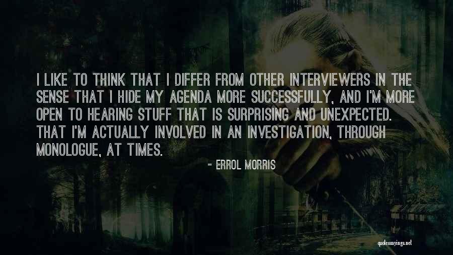 Errol Morris Quotes 1480486 Errol Morris Quotes 1480486