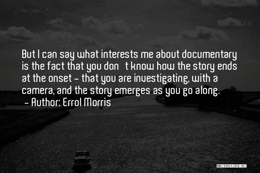 Errol Morris Quotes 1566446