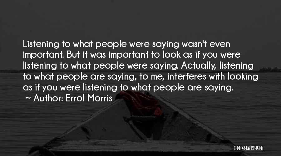 Errol Morris Quotes 1676470