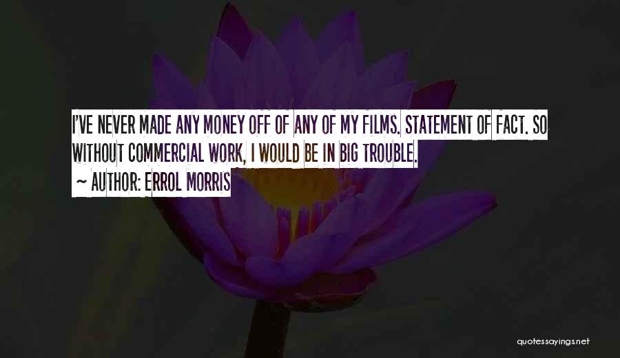 Errol Morris Quotes 1701314