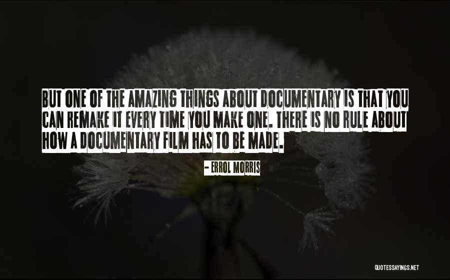 Errol Morris Quotes 2197154 Errol Morris Quotes 2197154