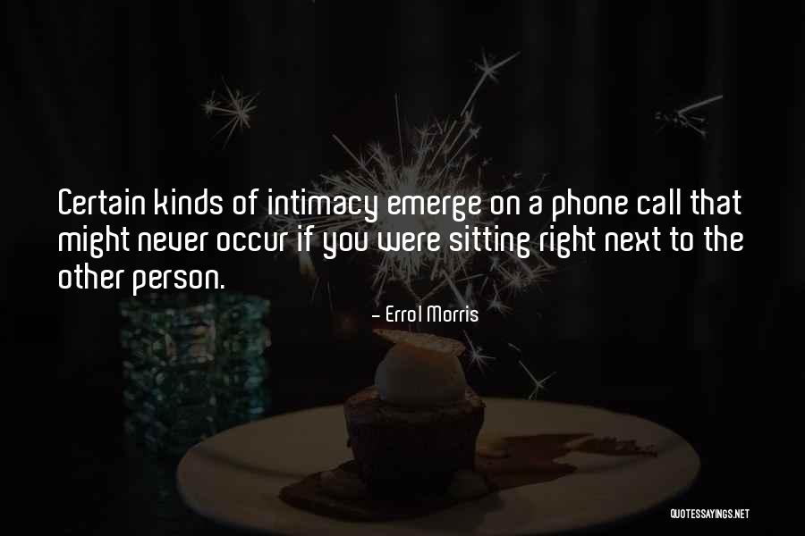 Errol Morris Quotes 543174 Errol Morris Quotes 543174