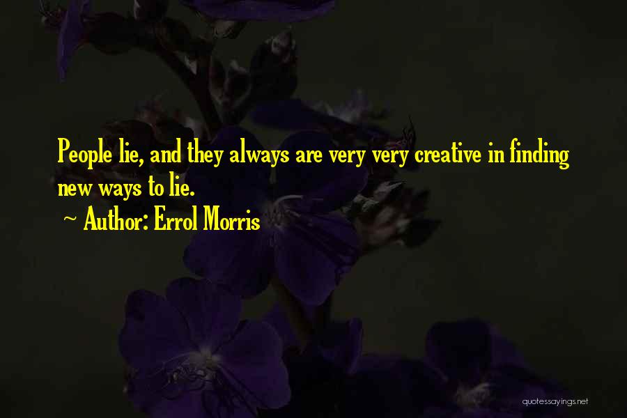 Errol Morris Quotes 569157