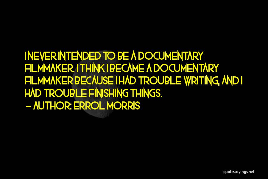 Errol Morris Quotes 774151