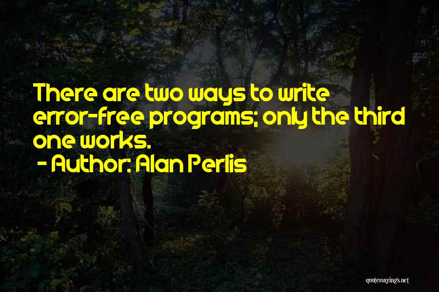 Error Free Quotes By Alan Perlis