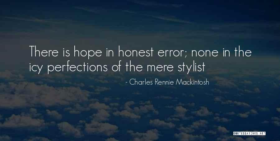 Error Quotes By Charles Rennie Mackintosh